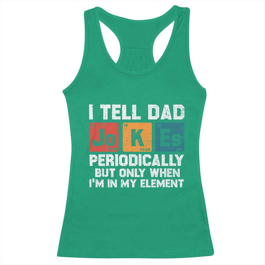 Dad Jokes Racerback Tank Top Periodically Element Funny Fathers Day