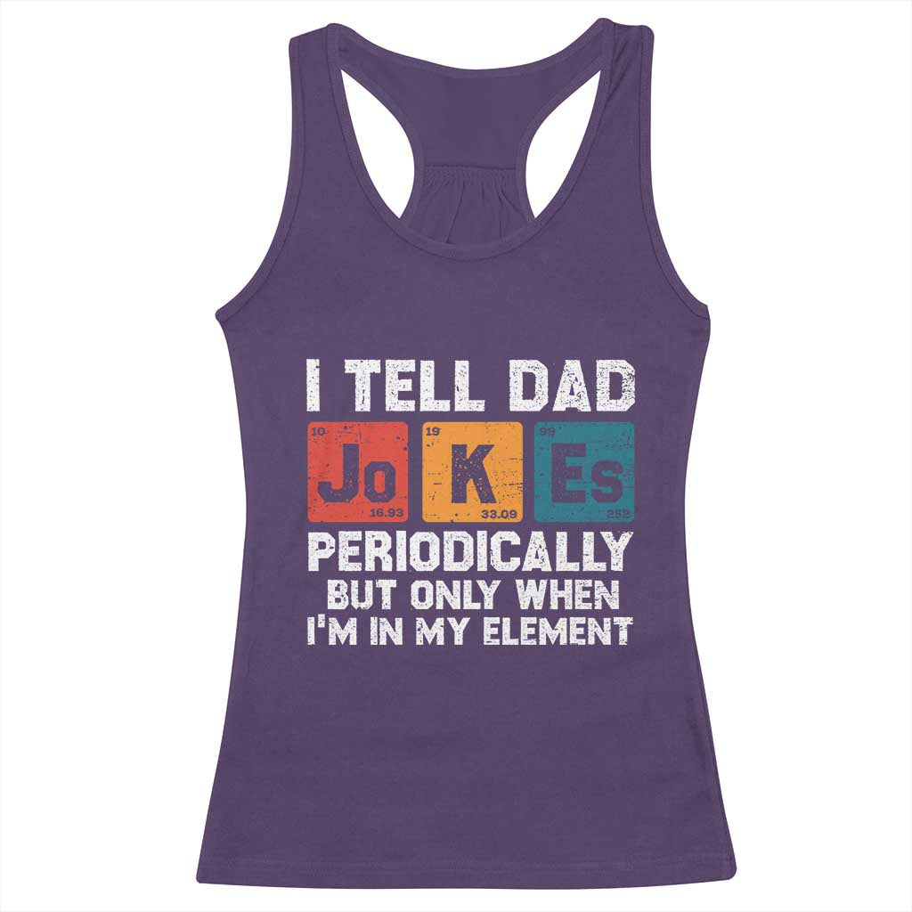 Dad Jokes Racerback Tank Top Periodically Element Funny Fathers Day