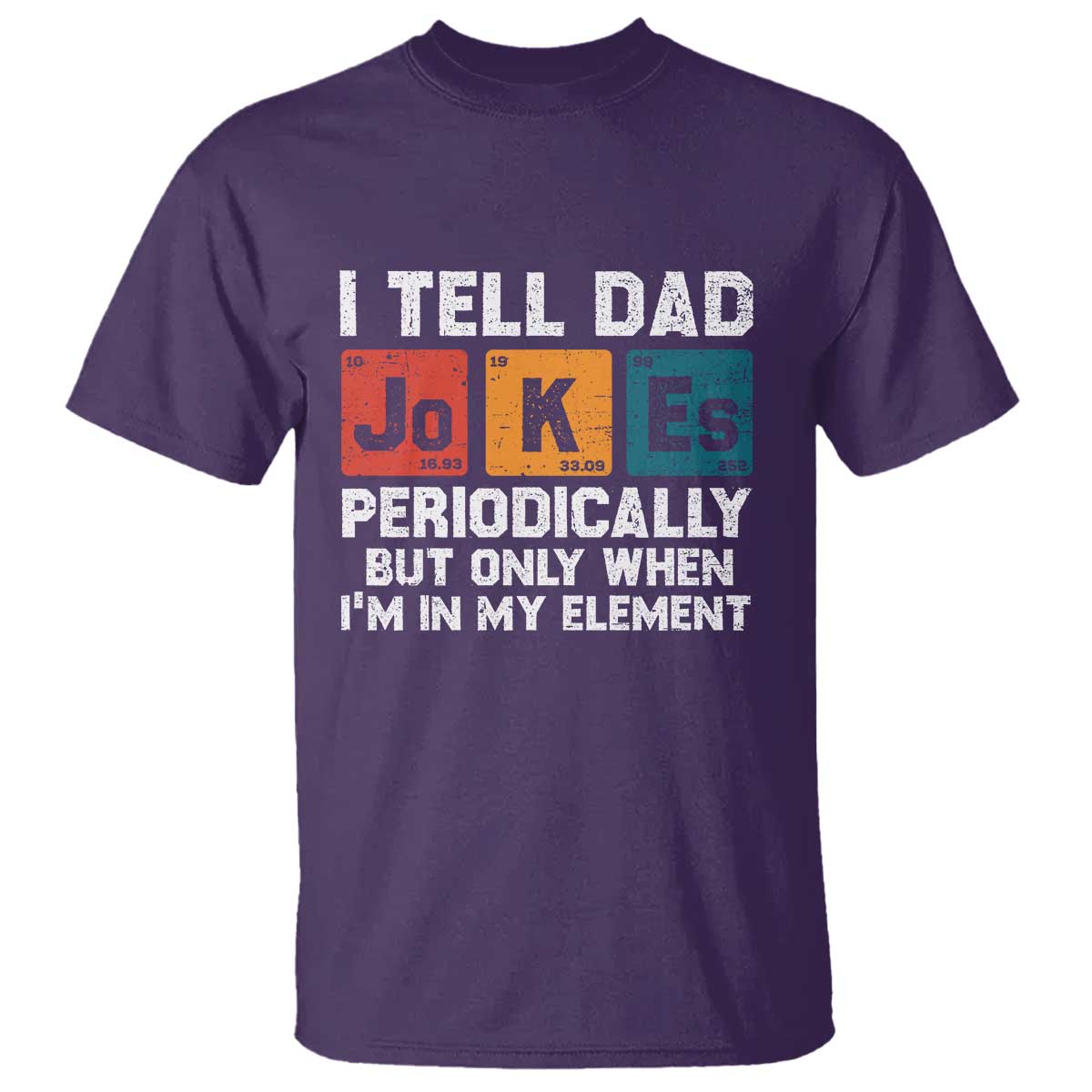 Dad Jokes T Shirt Periodically Element Funny Fathers Day