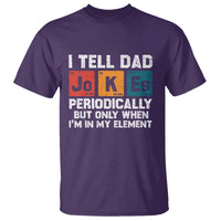 Dad Jokes T Shirt Periodically Element Funny Fathers Day