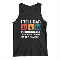 Dad Jokes Tank Top Periodically Element Funny Fathers Day