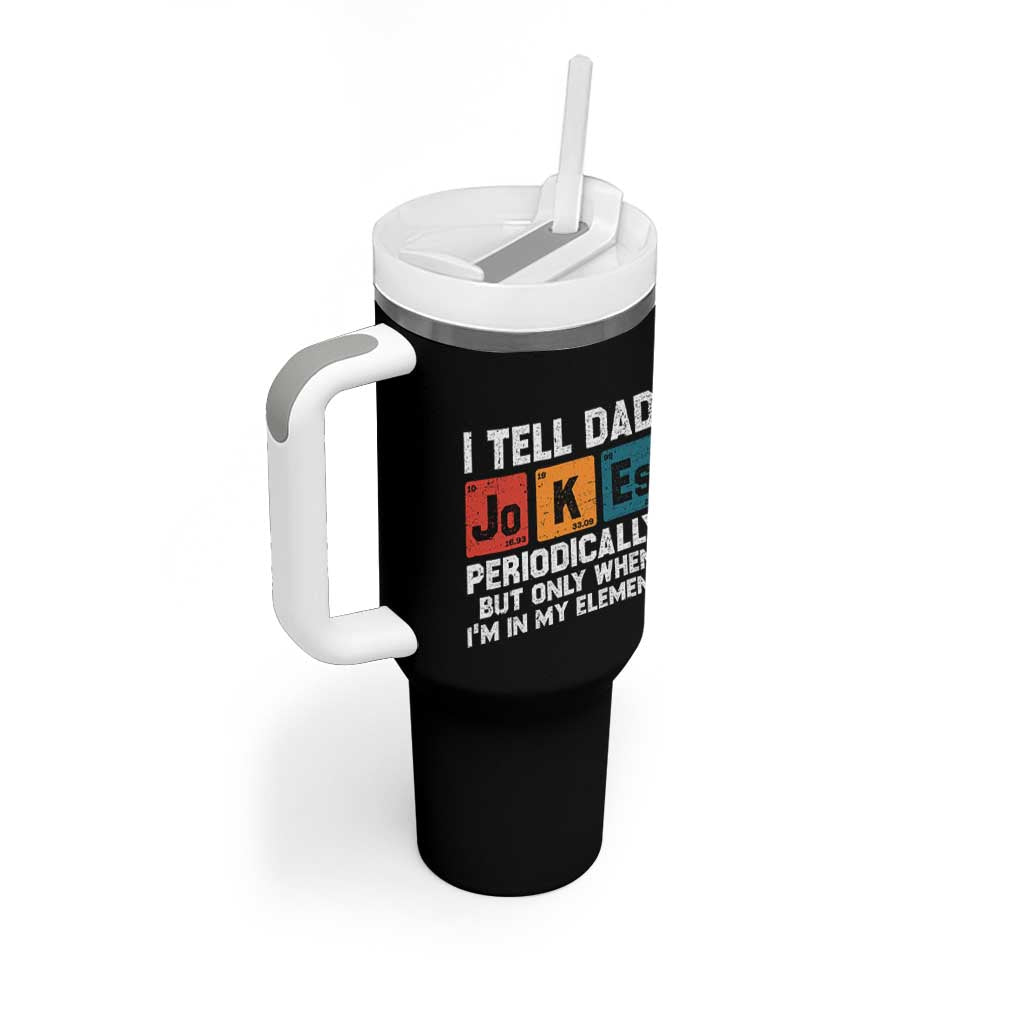 Dad Jokes Tumbler With Handle Periodically Element Funny Fathers Day