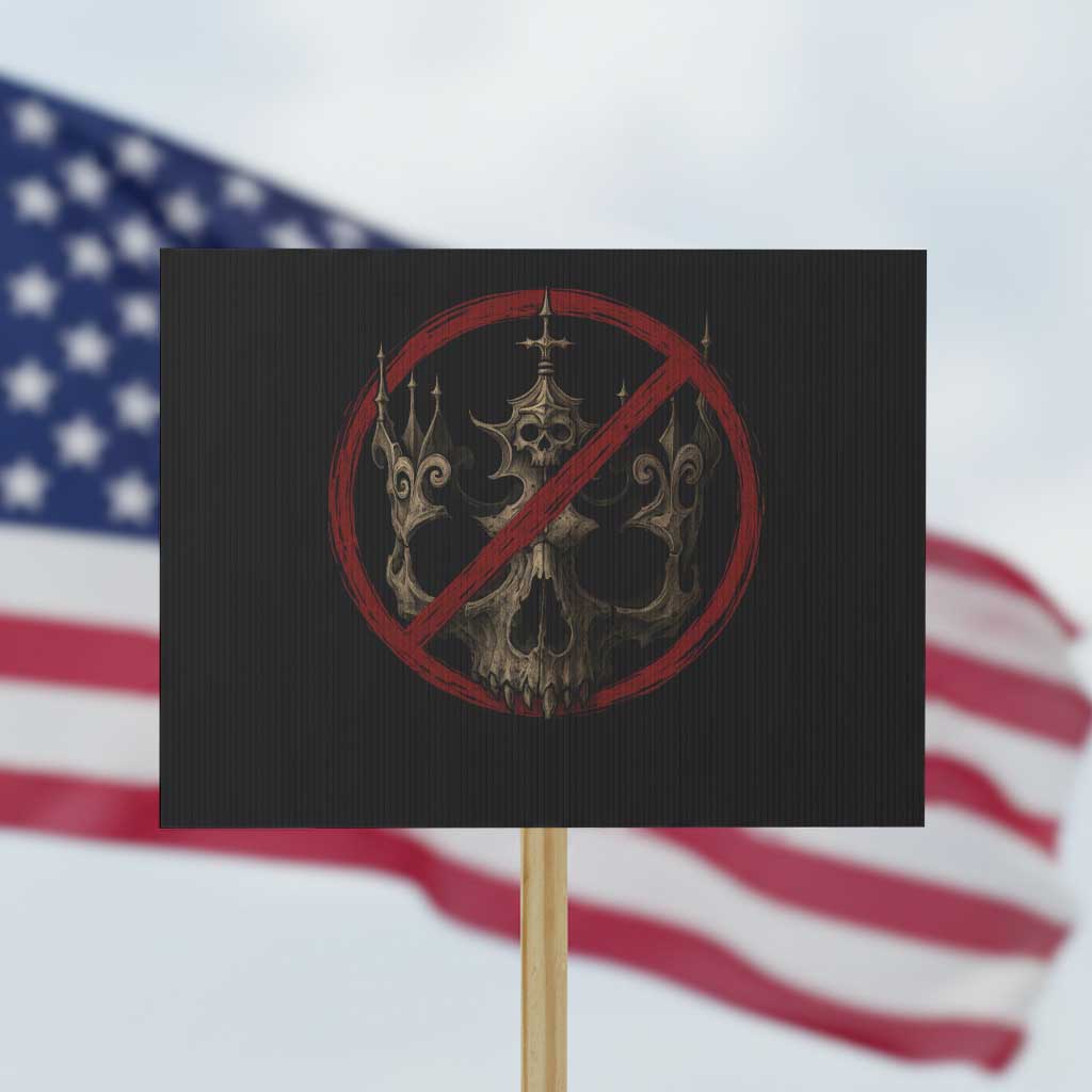 No Kings in America Protest Sign Skull Crown Nope Kings - Wonder Print Shop