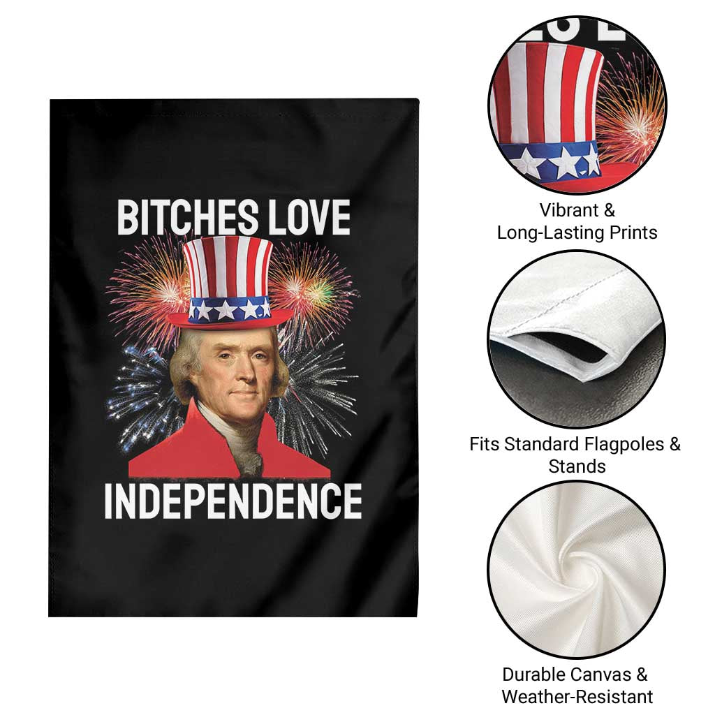 Bitches Love Independence Garden Flag Thomas Jefferson Funny 4th Of July - Wonder Print Shop