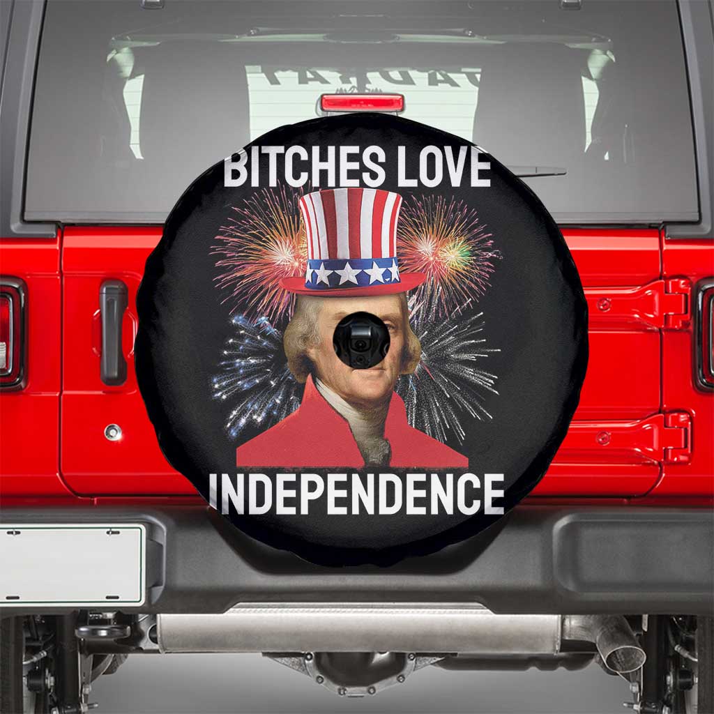 Bitches Love Independence Spare Tire Cover Thomas Jefferson Funny 4th Of July - Wonder Print Shop