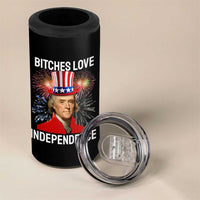 Bitches Love Independence 4 in 1 Can Cooler Tumbler Thomas Jefferson Funny 4th Of July - Wonder Print Shop