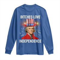 Bitches Love Independence Long Sleeve Shirt Thomas Jefferson Funny 4th Of July - Wonder Print Shop