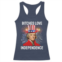 Bitches Love Independence Racerback Tank Top Thomas Jefferson Funny 4th Of July - Wonder Print Shop