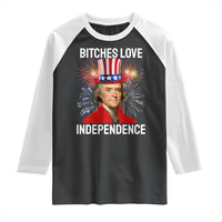 Bitches Love Independence Raglan Shirt Thomas Jefferson Funny 4th Of July - Wonder Print Shop