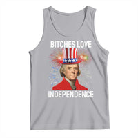 Bitches Love Independence Tank Top Thomas Jefferson Funny 4th Of July - Wonder Print Shop