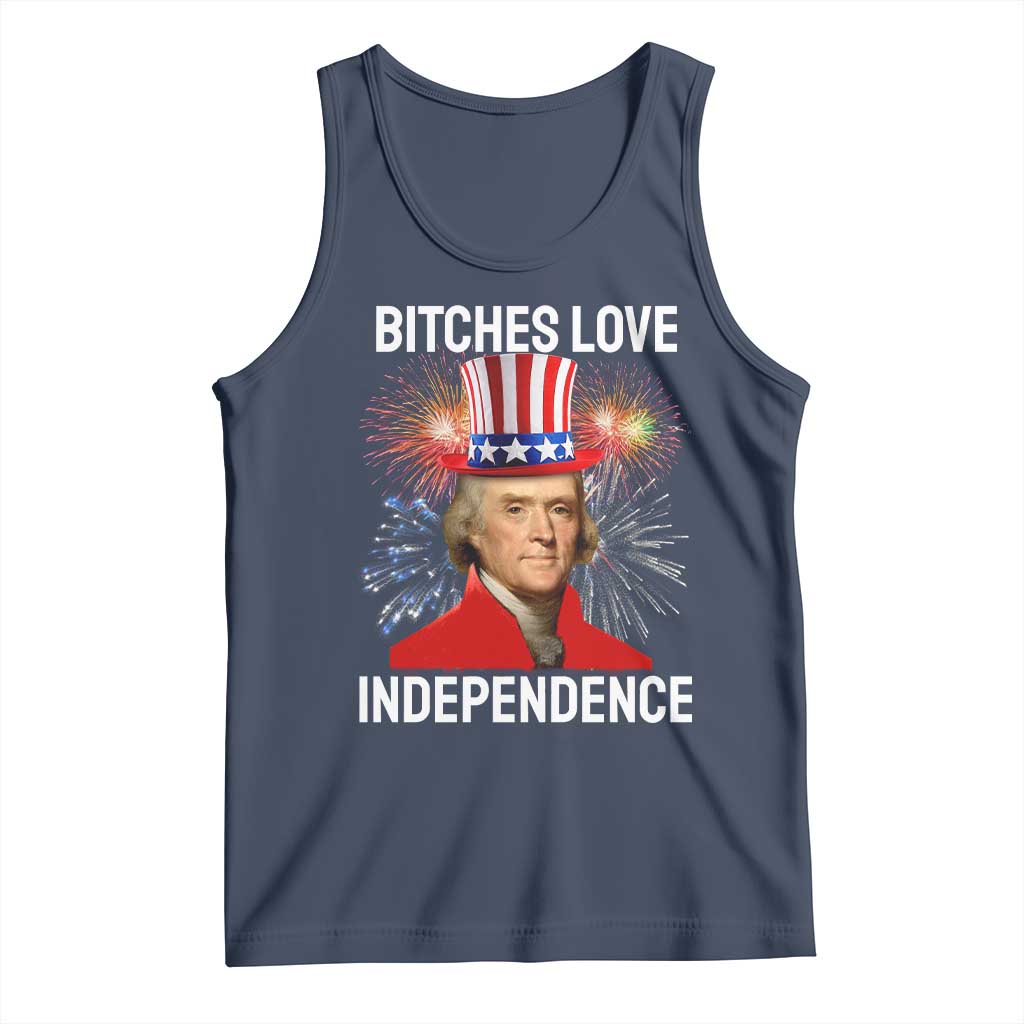 Bitches Love Independence Tank Top Thomas Jefferson Funny 4th Of July - Wonder Print Shop