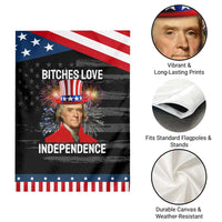Bitches Love Independence Garden Flag Thomas Jefferson Funny 4th Of July