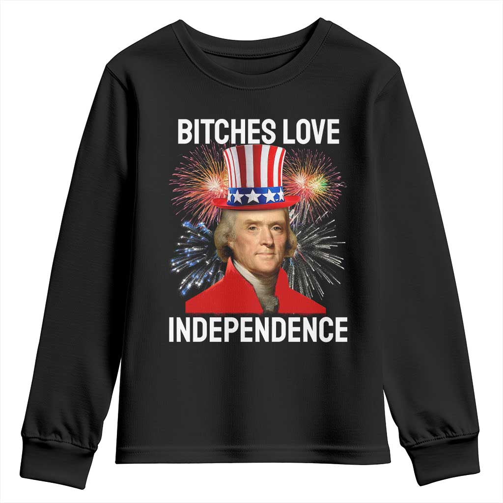 Bitches Love Independence Youth Sweatshirt Thomas Jefferson Funny 4th Of July - Wonder Print Shop
