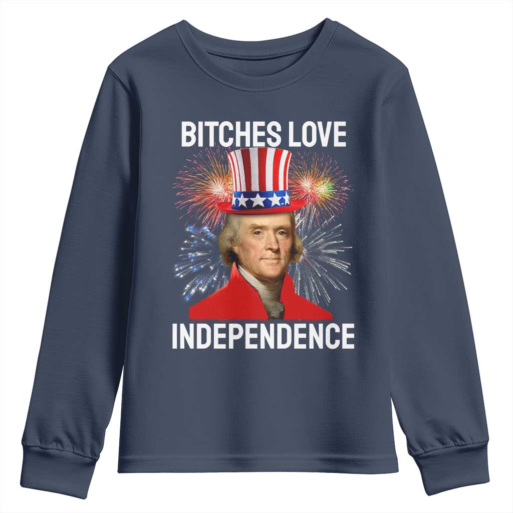 Bitches Love Independence Youth Sweatshirt Thomas Jefferson Funny 4th Of July - Wonder Print Shop