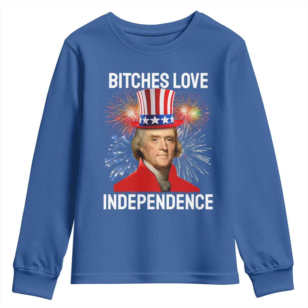 Bitches Love Independence Youth Sweatshirt Thomas Jefferson Funny 4th Of July - Wonder Print Shop