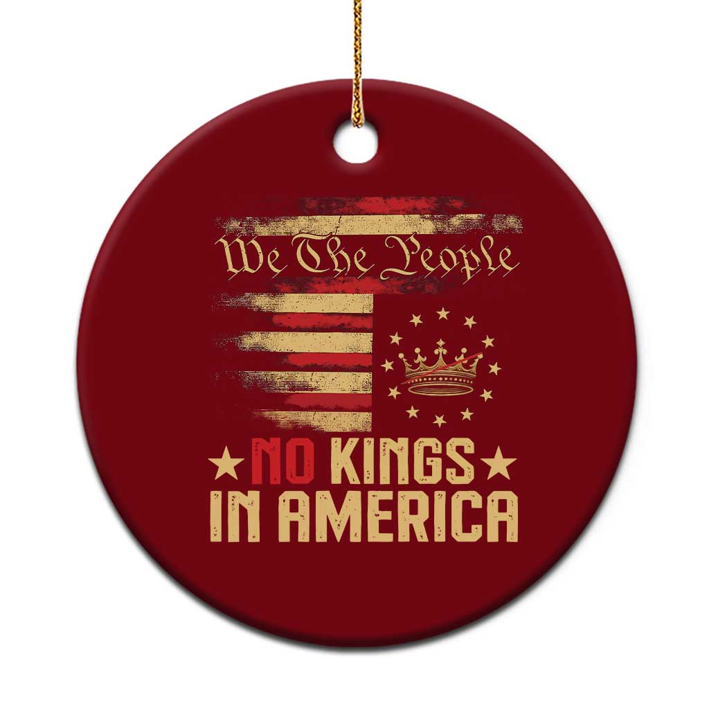 No Kings in America Ceramic Ornament Vintage Old American Flag Patriotic 1776 We The People - Wonder Print Shop