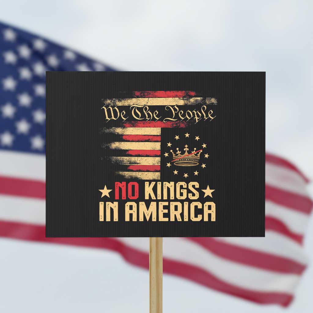 No Kings in America Protest Sign Vintage Old American Flag Patriotic 1776 We The People - Wonder Print Shop