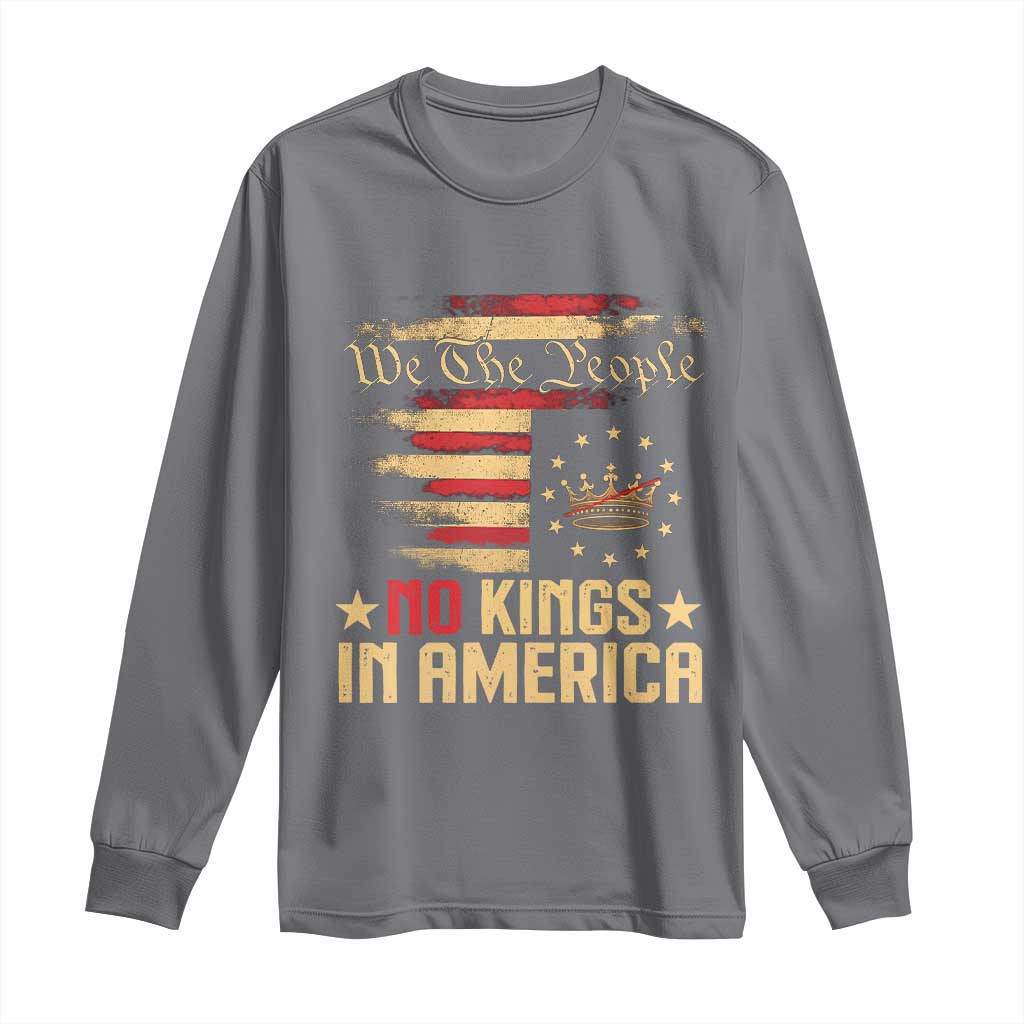 No Kings in America Long Sleeve Shirt Vintage Old American Flag Patriotic 1776 We The People TS10