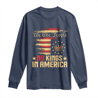 No Kings in America Long Sleeve Shirt Vintage Old American Flag Patriotic 1776 We The People TS10