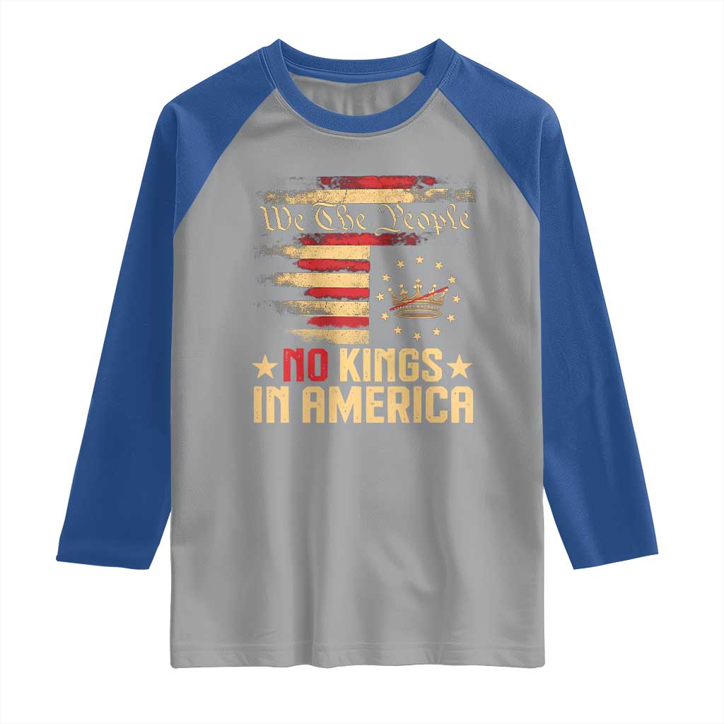 No Kings in America Raglan Shirt Vintage Old American Flag Patriotic 1776 We The People TS10