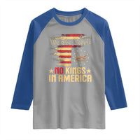 No Kings in America Raglan Shirt Vintage Old American Flag Patriotic 1776 We The People TS10