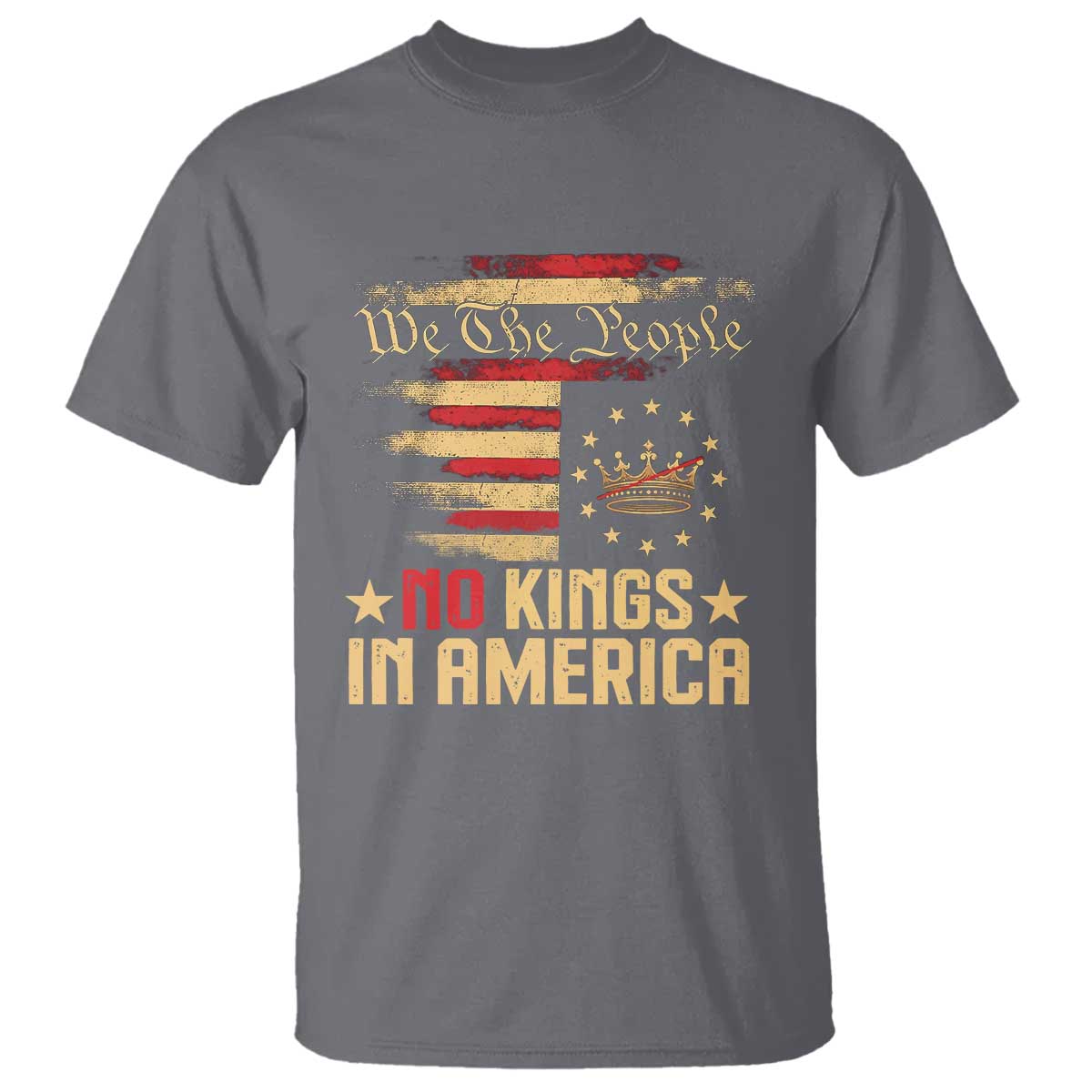 No Kings in America T Shirt Vintage Old American Flag Patriotic 1776 We The People TS10