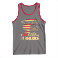 No Kings in America Tank Top Vintage Old American Flag Patriotic 1776 We The People TS10