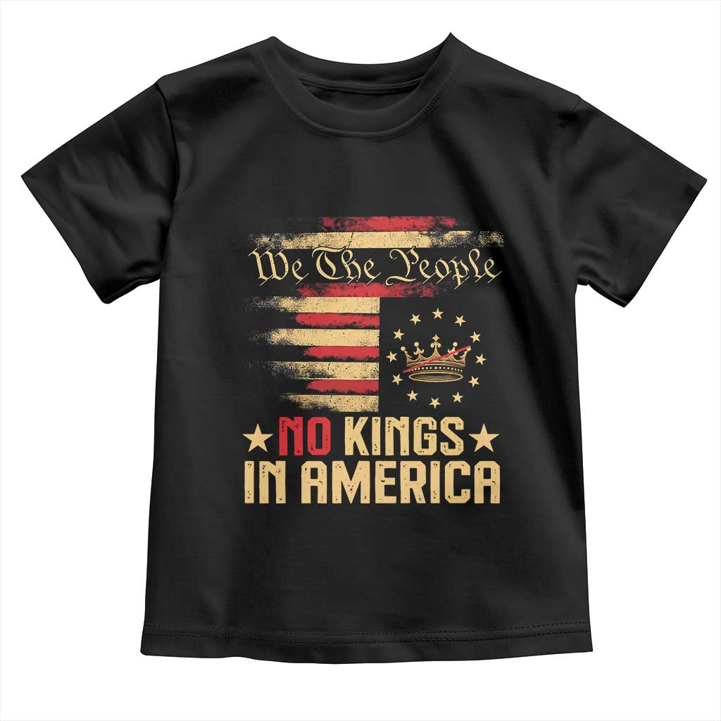 No Kings in America Toddler T Shirt Vintage Old American Flag Patriotic 1776 We The People TS10