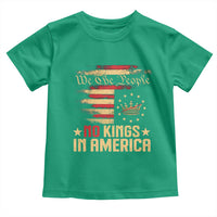 No Kings in America Toddler T Shirt Vintage Old American Flag Patriotic 1776 We The People TS10