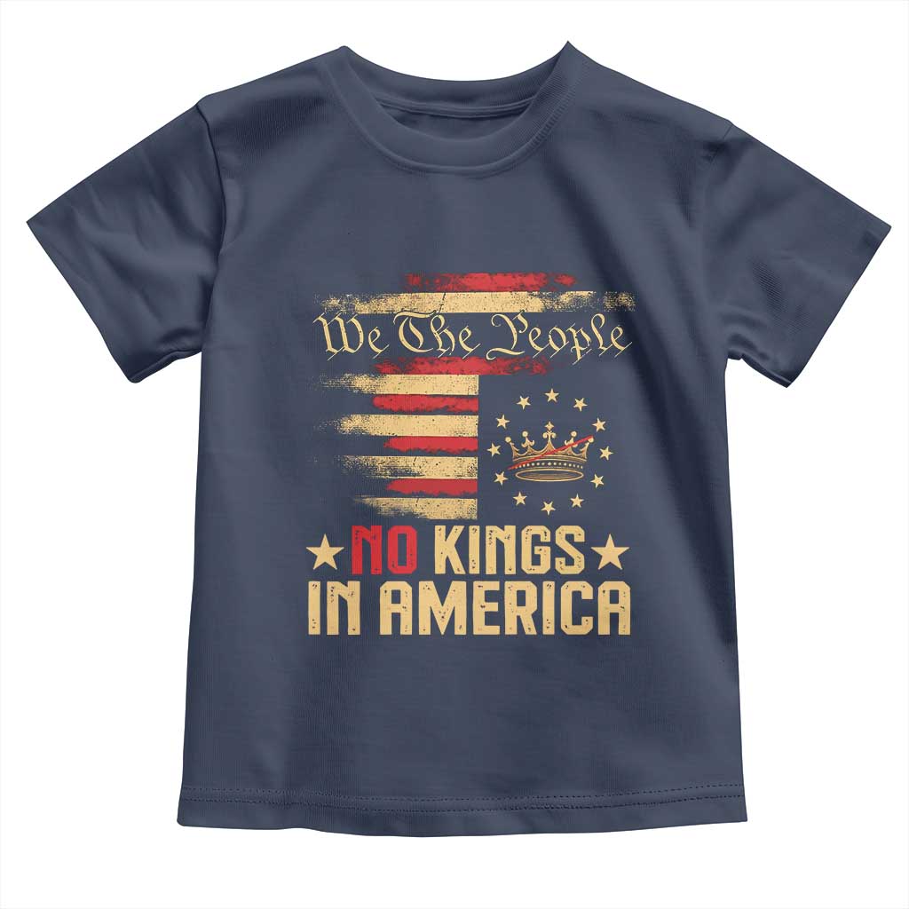 No Kings in America Toddler T Shirt Vintage Old American Flag Patriotic 1776 We The People TS10
