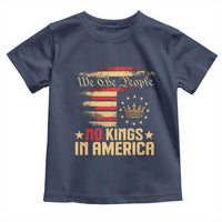 No Kings in America Toddler T Shirt Vintage Old American Flag Patriotic 1776 We The People TS10