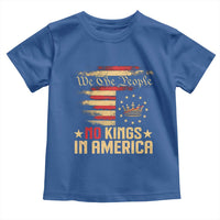 No Kings in America Toddler T Shirt Vintage Old American Flag Patriotic 1776 We The People TS10