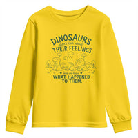 Funny Psychology Lover Youth Sweatshirt Dinosaurs Didnt Talk About Their Feelings Mental Health Therapist