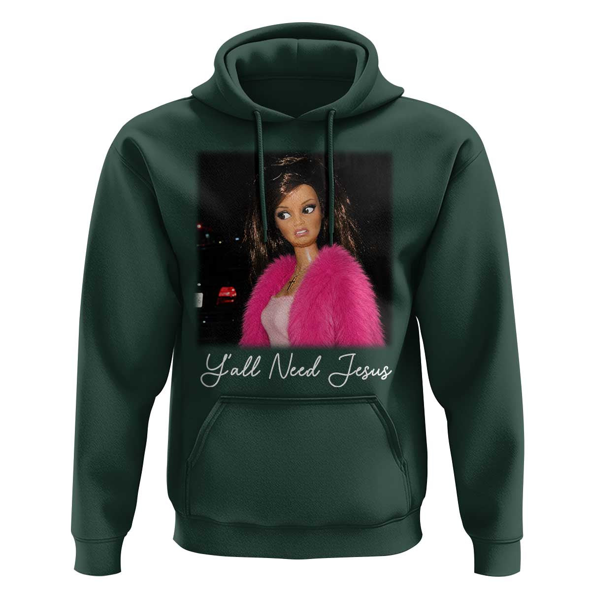 Y'all Need Jesus Funny Girls Meme Saying Christian Humor Hoodie