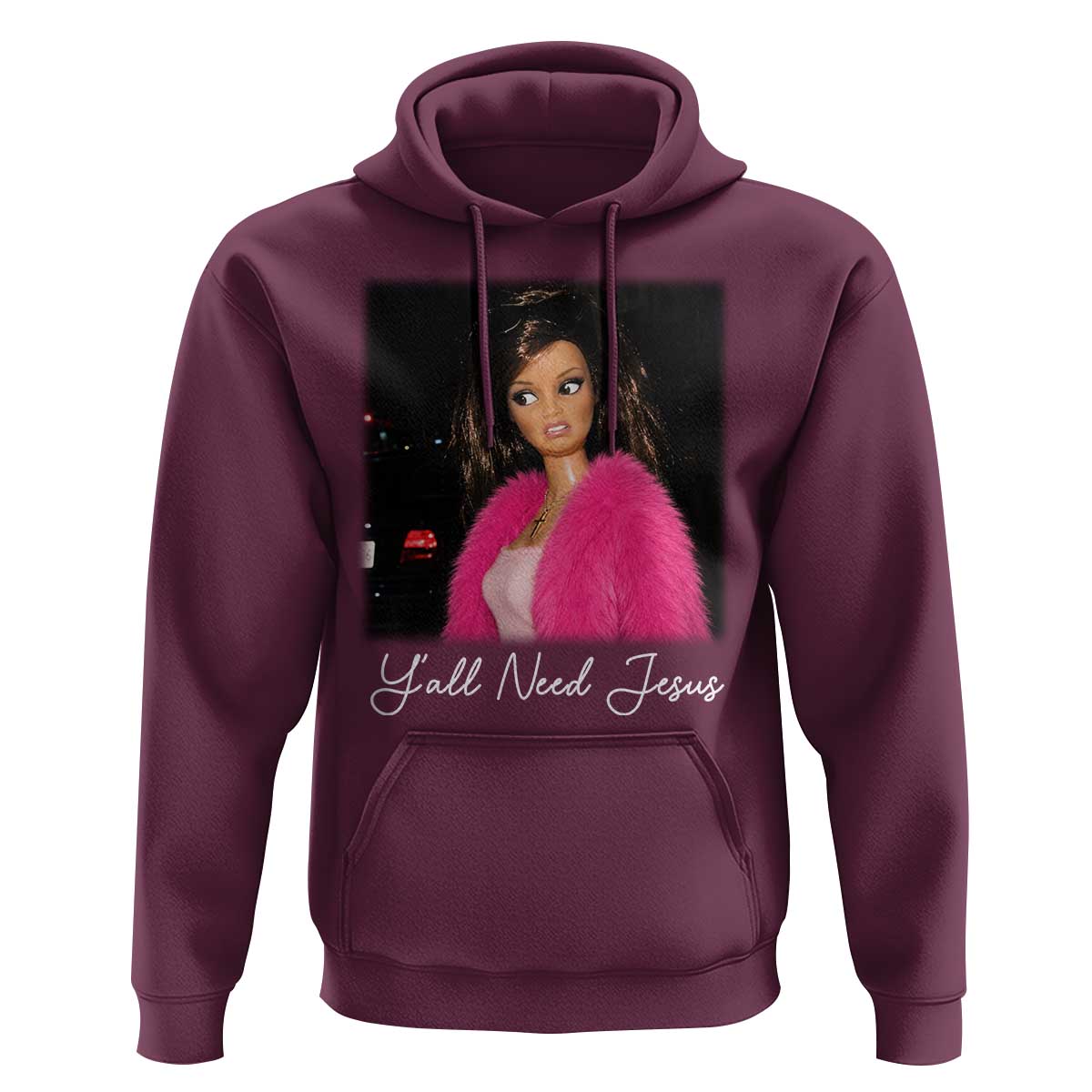 Y'all Need Jesus Funny Girls Meme Saying Christian Humor Hoodie