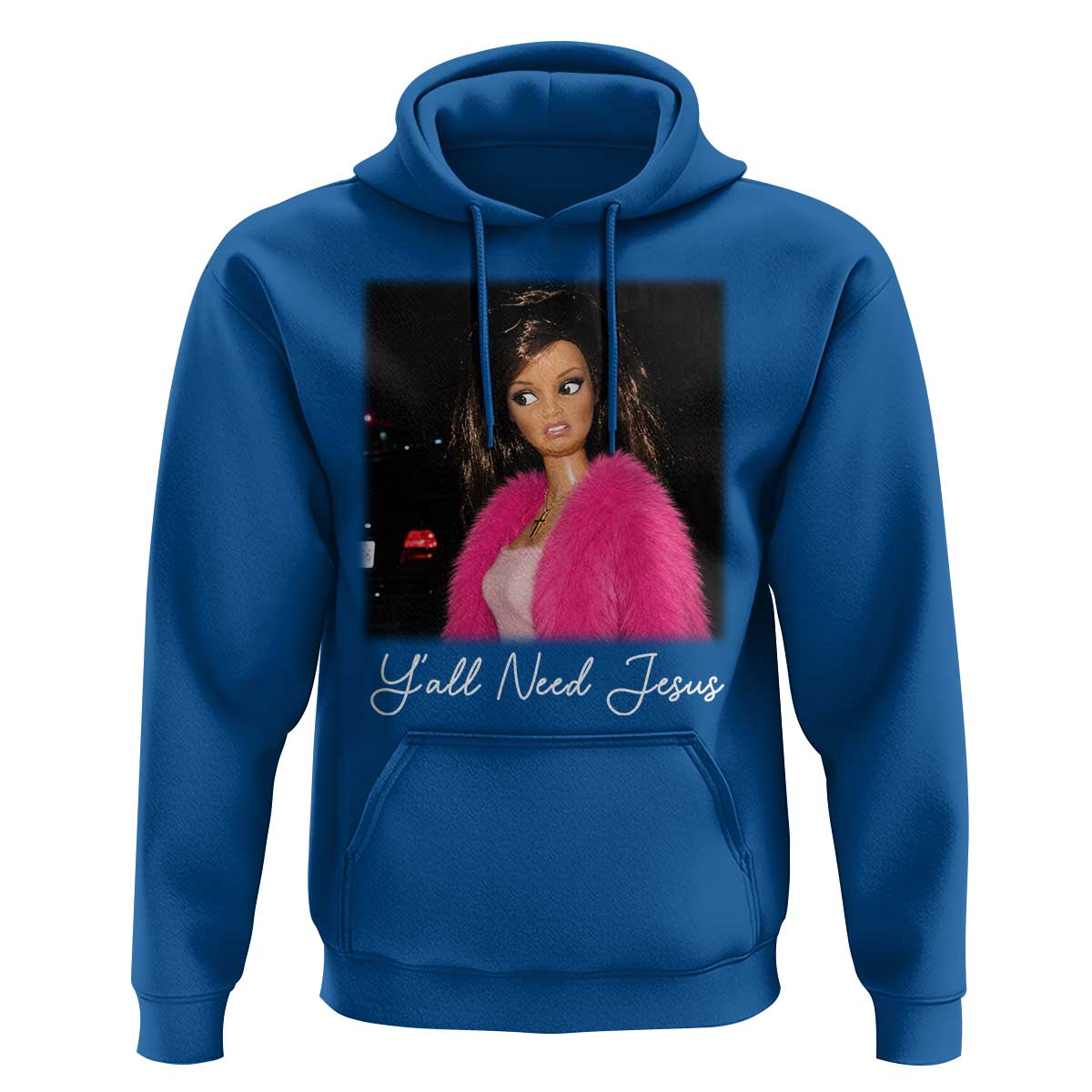 Y'all Need Jesus Funny Girls Meme Saying Christian Humor Hoodie