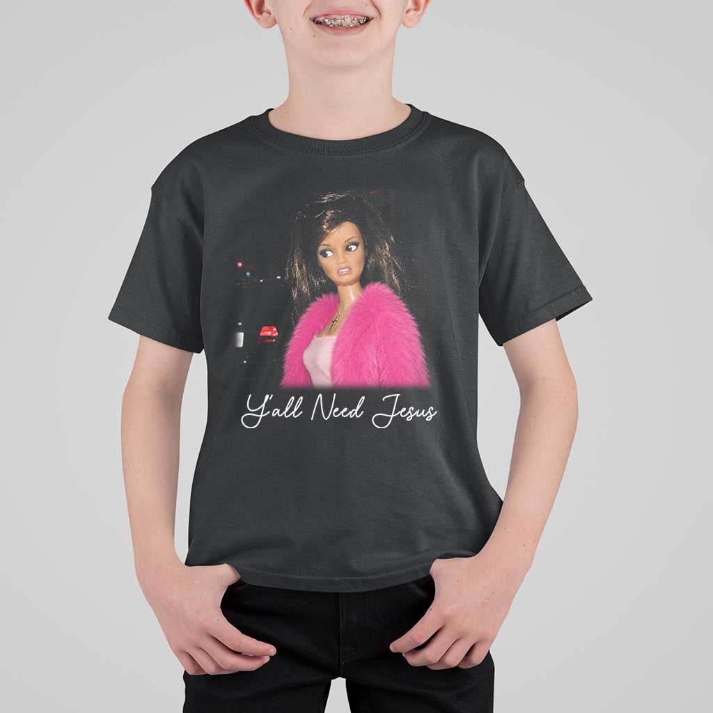 Y'all Need Jesus Funny Girls Meme Saying Christian Humor T Shirt For Kid
