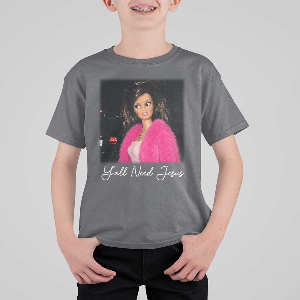 Y'all Need Jesus Funny Girls Meme Saying Christian Humor T Shirt For Kid
