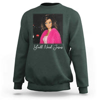 Y'all Need Jesus Funny Girls Meme Saying Christian Humor Sweatshirt