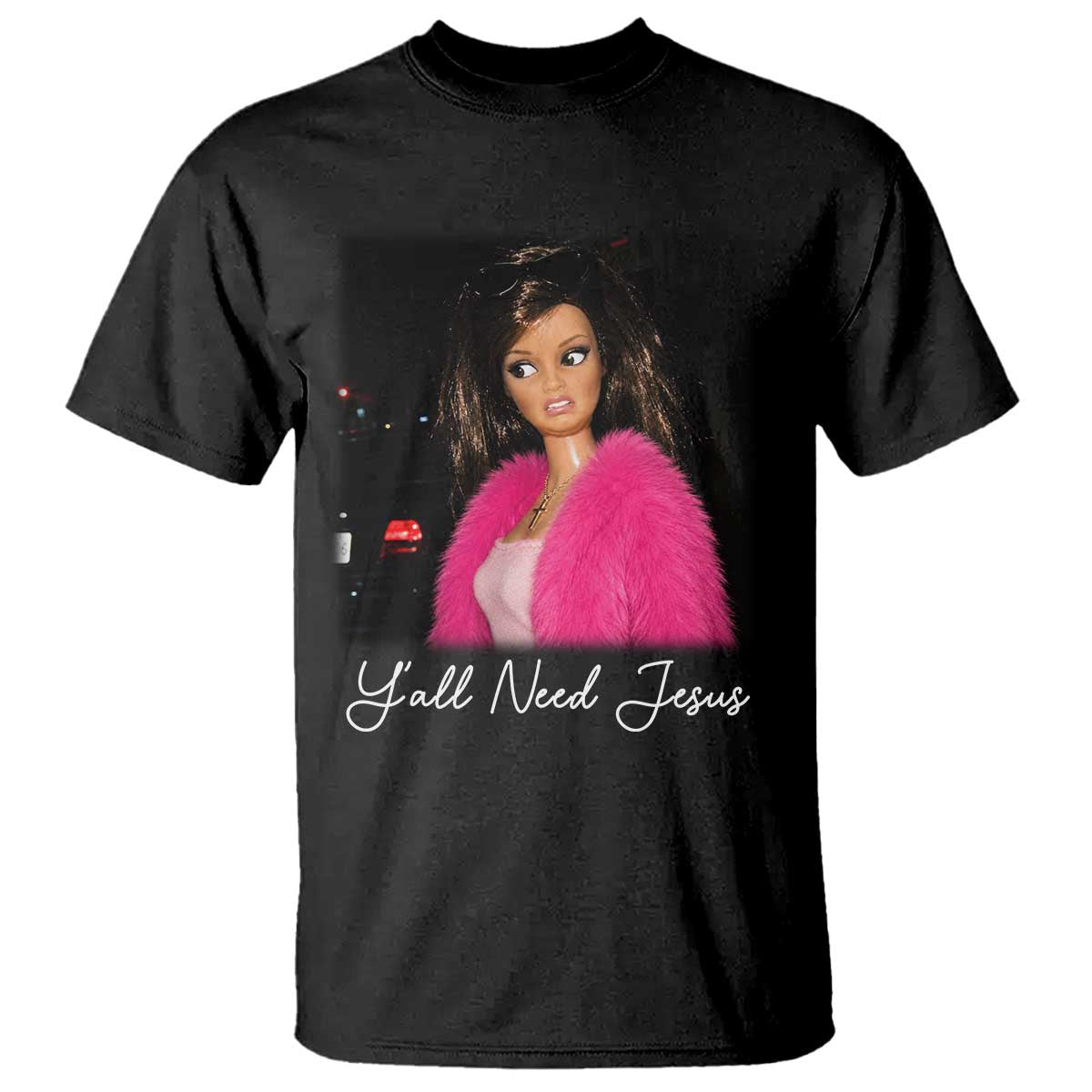 Y'all Need Jesus Funny Girls Meme Saying Christian Humor T Shirt