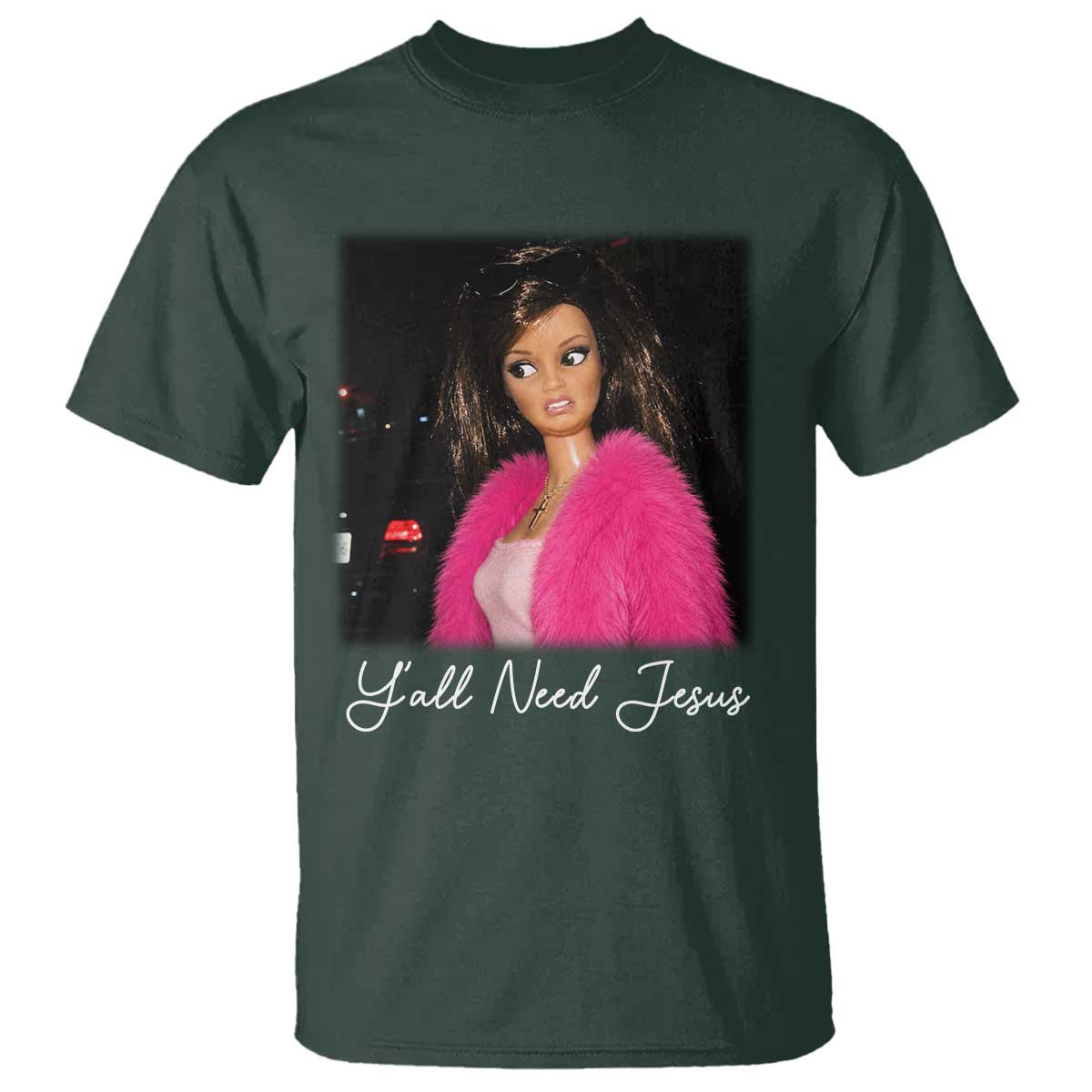 Y'all Need Jesus Funny Girls Meme Saying Christian Humor T Shirt