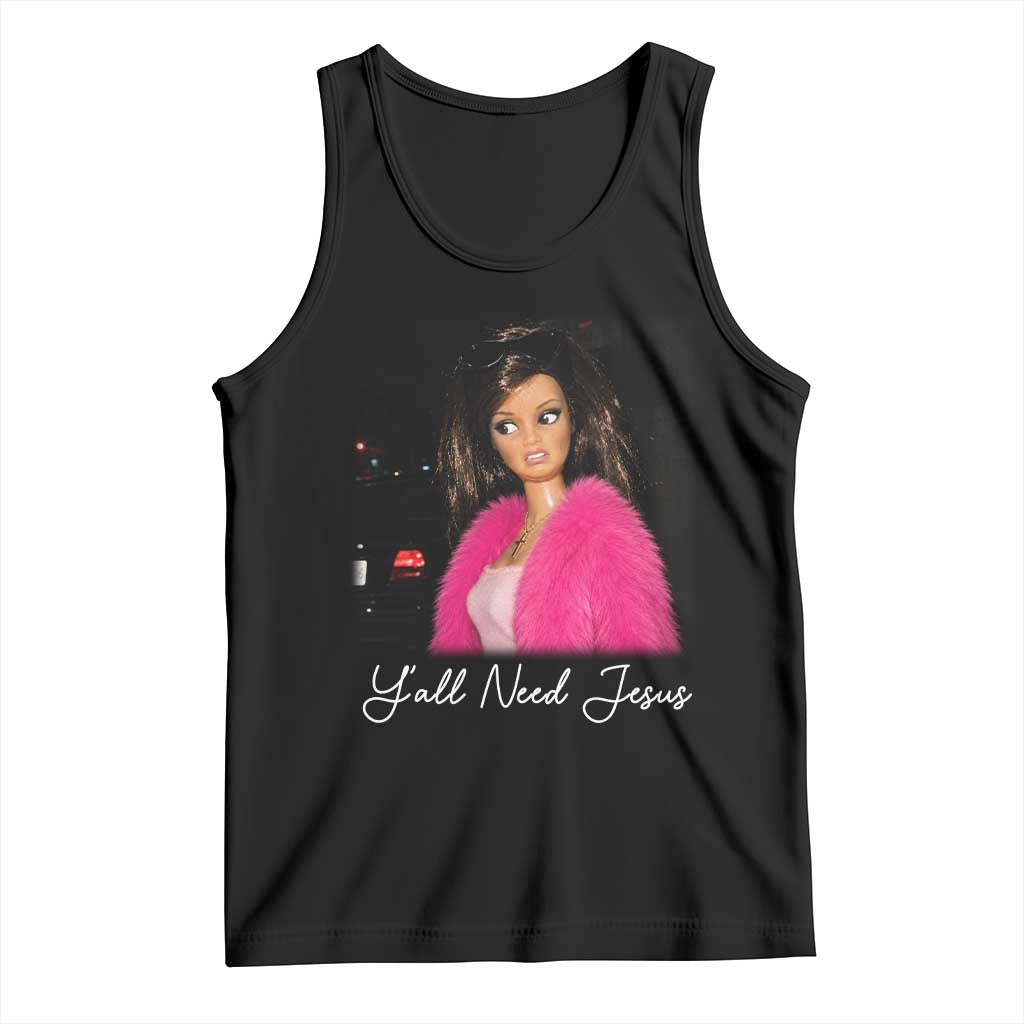 Y'all Need Jesus Funny Girls Meme Saying Christian Humor Tank Top