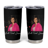 Y'all Need Jesus Funny Girls Meme Saying Christian Humor Tumbler Cup