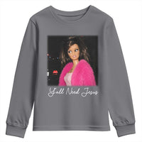 Y'all Need Jesus Funny Girls Meme Saying Christian Humor Youth Sweatshirt