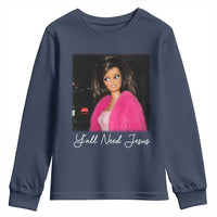 Y'all Need Jesus Funny Girls Meme Saying Christian Humor Youth Sweatshirt