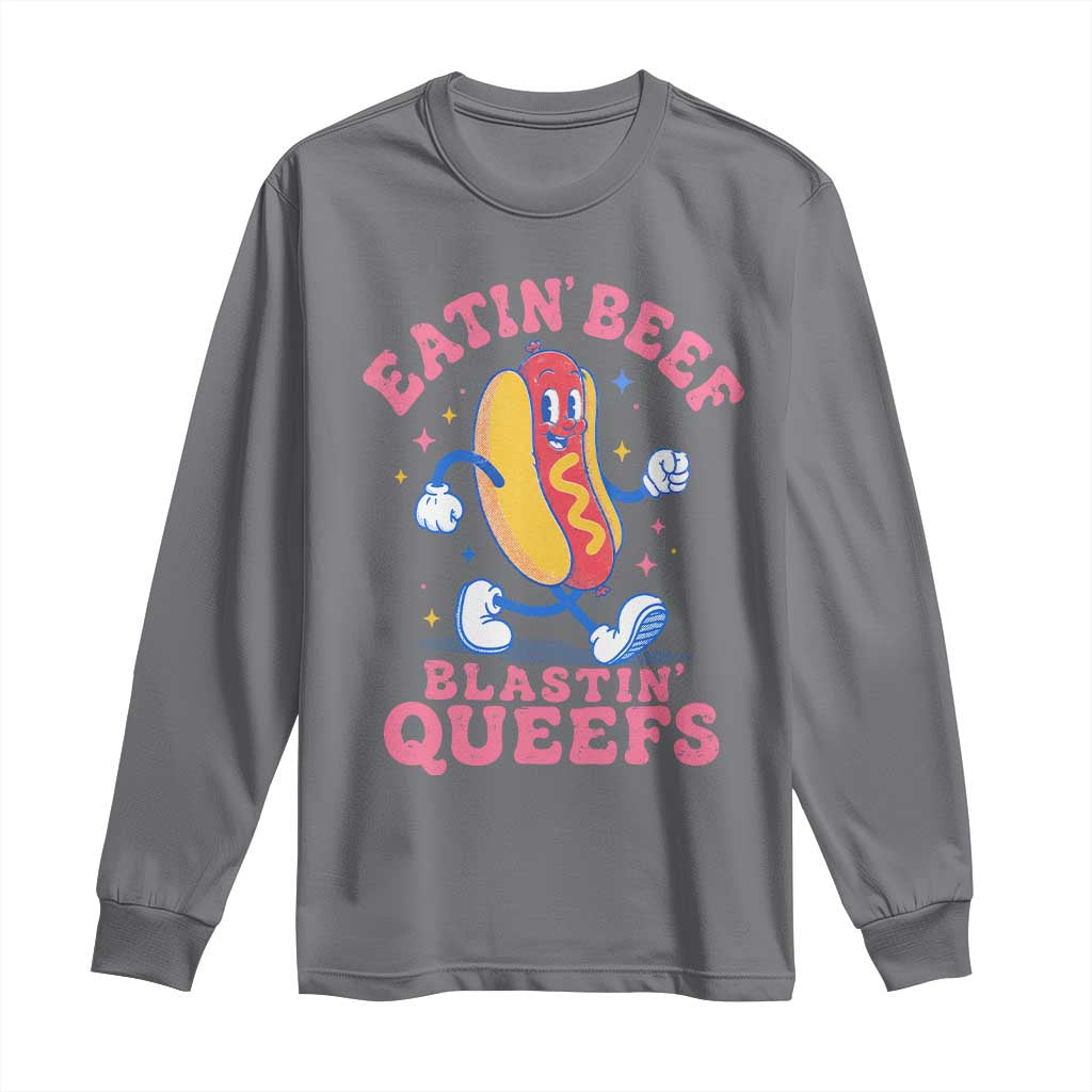 Hotdog Eatin Beef Blastin Queefs Inappropriate Long Sleeve Shirt Funny Cringe Offensive Humor
