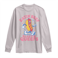 Hotdog Eatin Beef Blastin Queefs Inappropriate Long Sleeve Shirt Funny Cringe Offensive Humor