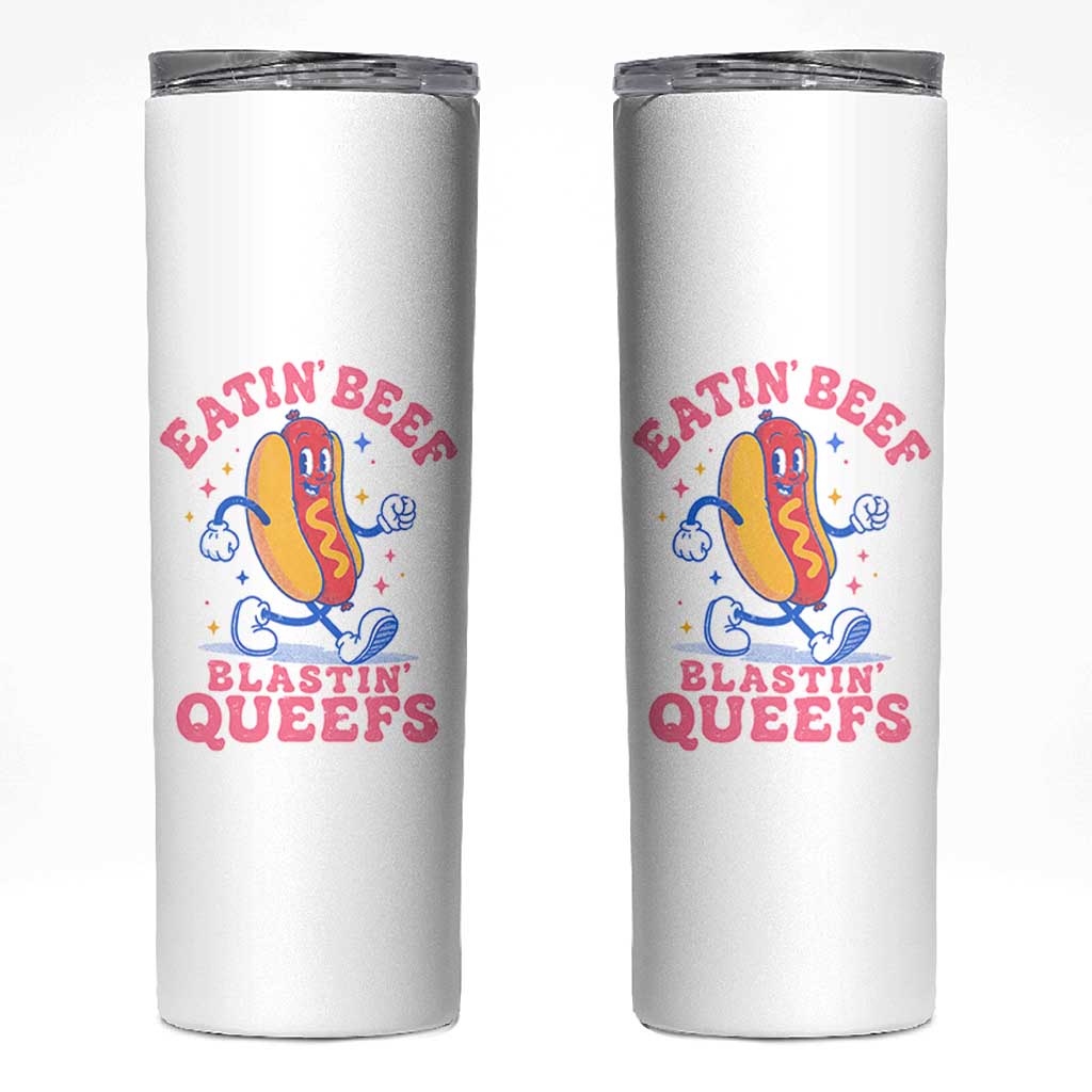 Hotdog Eatin Beef Blastin Queefs Inappropriate Skinny Tumbler Funny Cringe Offensive Humor