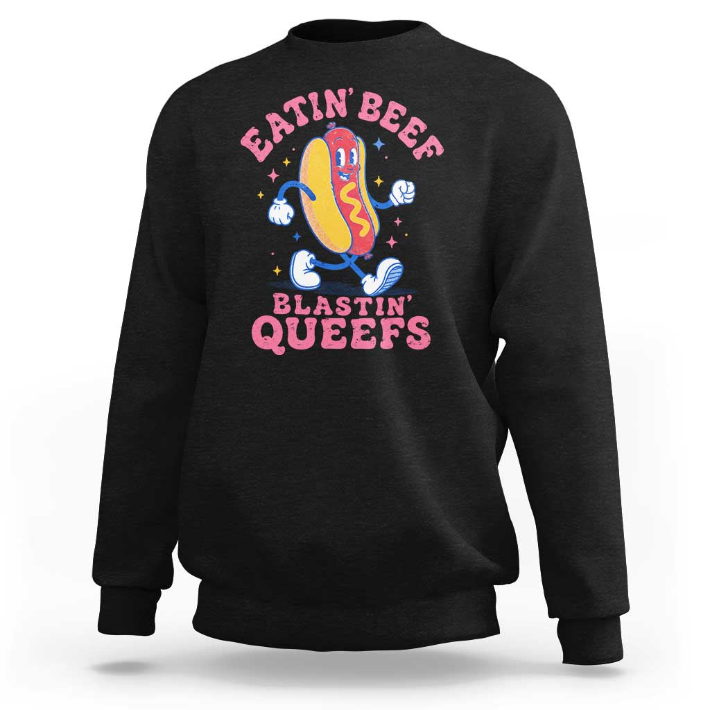Hotdog Eatin Beef Blastin Queefs Inappropriate Sweatshirt Funny Cringe Offensive Humor