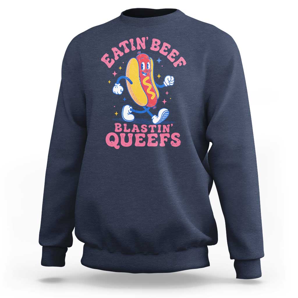 Hotdog Eatin Beef Blastin Queefs Inappropriate Sweatshirt Funny Cringe Offensive Humor